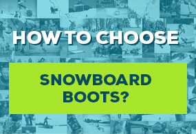 How to choose snowboard boots